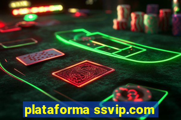 plataforma ssvip.com